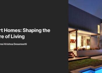 Smart Homes: Shaping the Future of Living